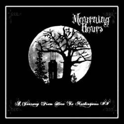 Mourning Hours : A Journey from Here to Nothingness